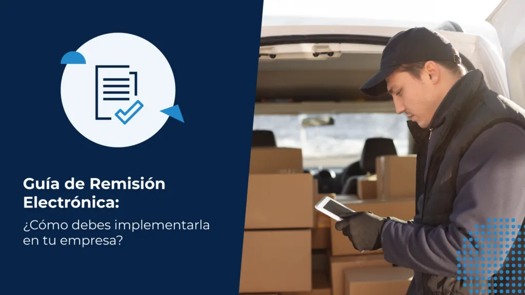 Si tu negocio opera con guías de remisión ahora deberás implementar su versión electrónica.