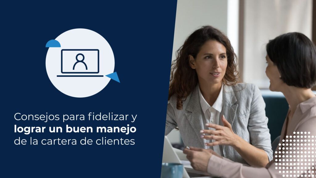 Foto referencial para el artículo sobre el manejo de cartera de clientes.