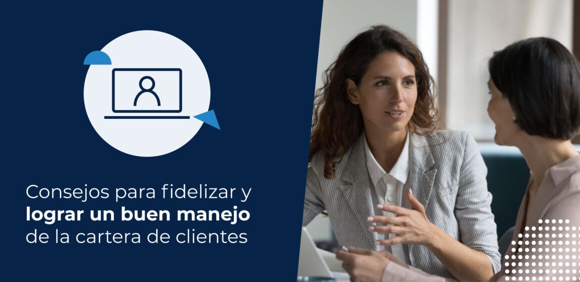 Foto referencial para el artículo sobre el manejo de cartera de clientes.