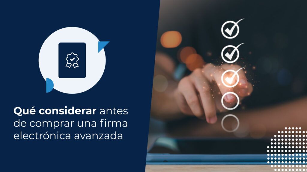 Checklist de aspectos a considerar antes de comprar firma electrónica avanzada