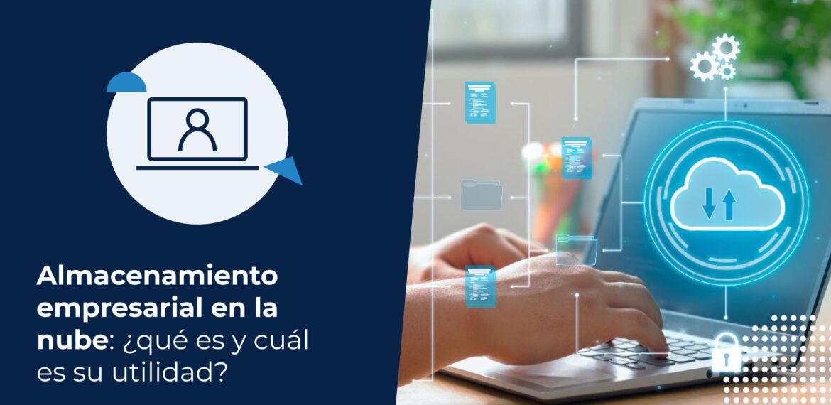 Persona en su computador gestionando documentos empresariales almacenados en la nube.